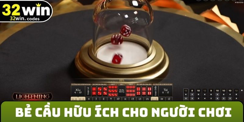 Bẻ cầu hữu ích cho người chơi