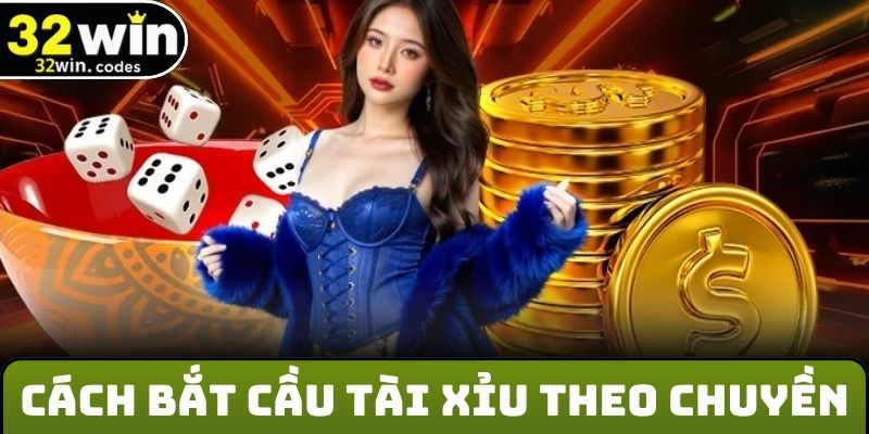 Cách bắt cầu Tài Xỉu theo chuyền rất được ưa chuộng