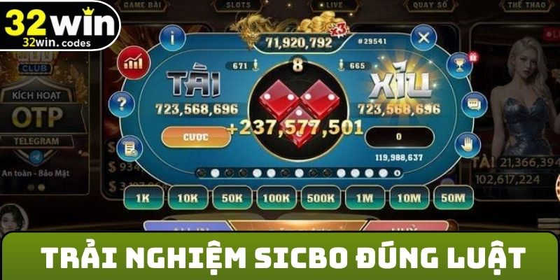 Trải nghiệm Sicbo đúng luật
