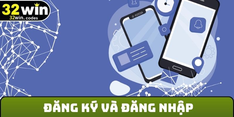 Đăng ký và đăng nhập trước khi nạp tiền 32Win