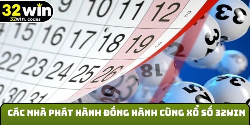 Các nhà phát hành đồng hành cùng xổ số 32Win